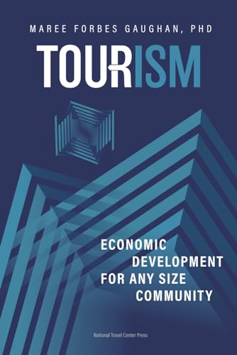 Tourism: Economic Development for Any Size Community