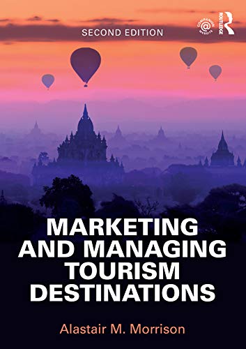 Marketing and Managing Tourism Destinations