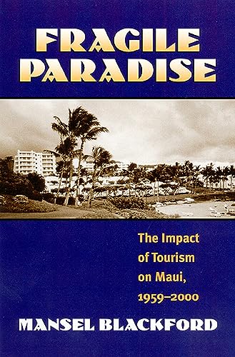 Fragile Paradise: The Impact of Tourism on Maui, 1959-2000