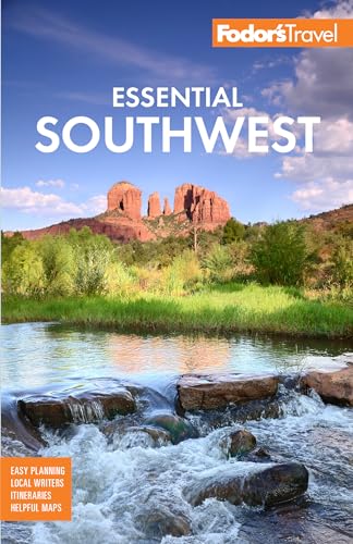 Fodor’s Essential Southwest: The Best of Arizona, Colorado, New Mexico, Nevada, and Utah (Full-color Travel Guide)